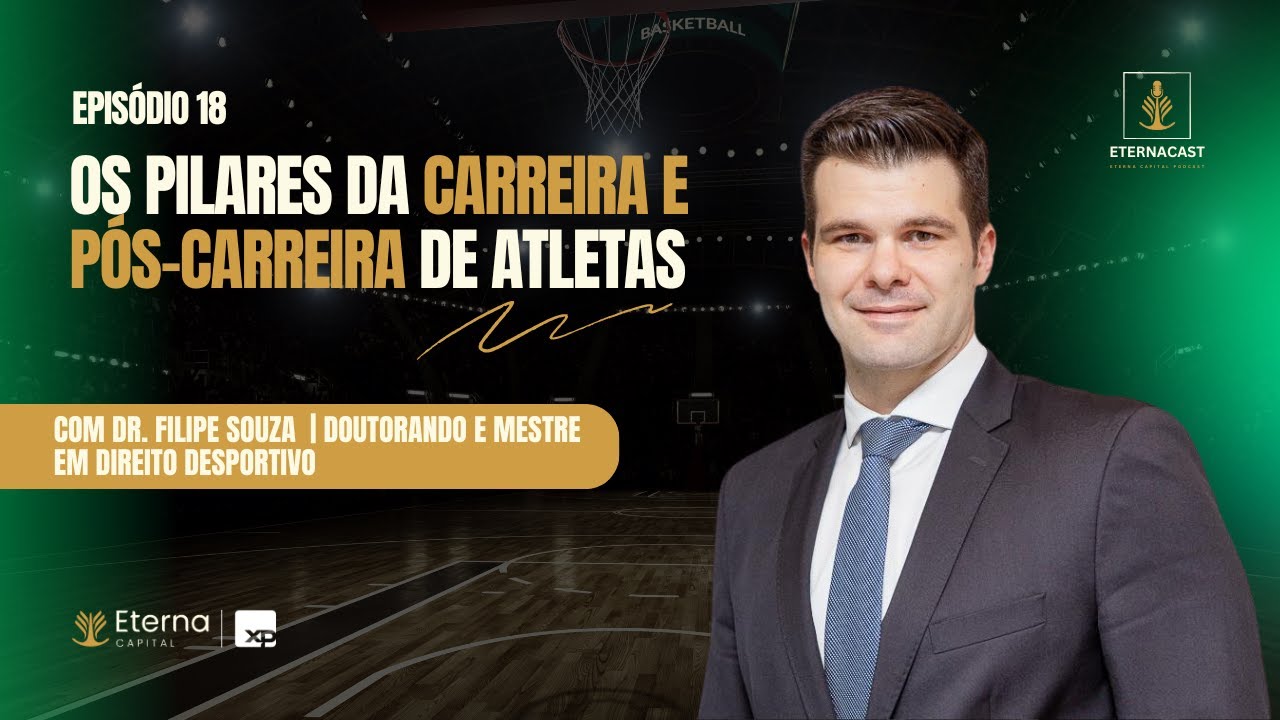 Dr. Filipe Souza - Os Pilares da Carreira e Pós-Carreira de Atletas