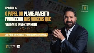 Fabio Rosochansky - O Papel do Planejamento Financeiro nas Viagens que valem o investimento